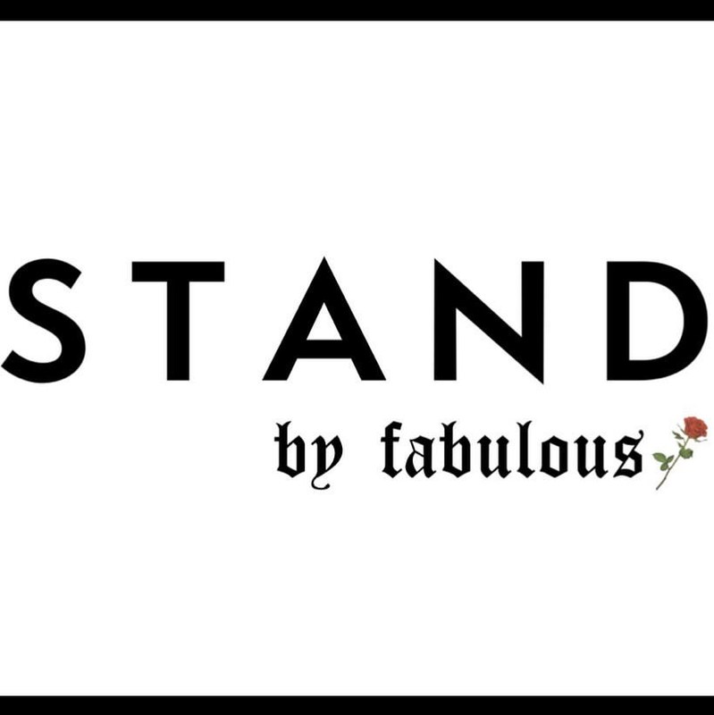 STAND by fabulous